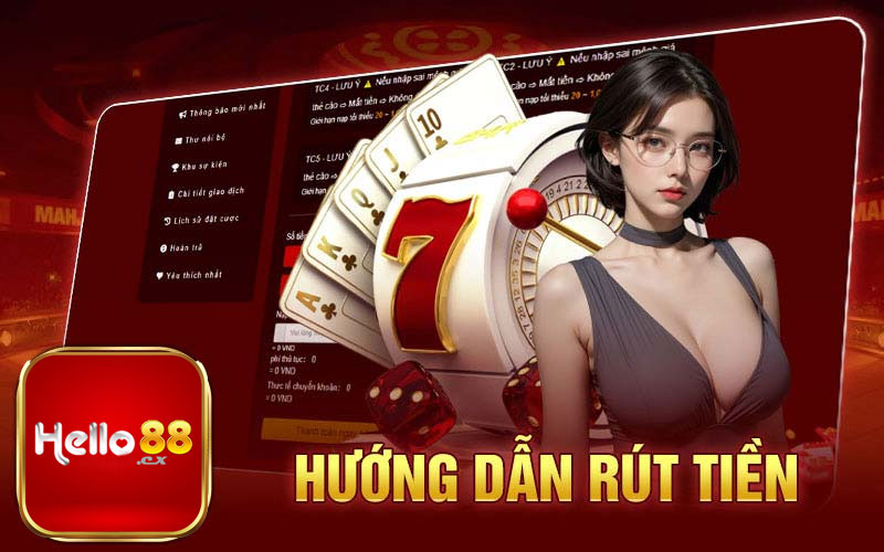 Hướng dẫn chi tiết cách rút tiền về tài khoản Hello88