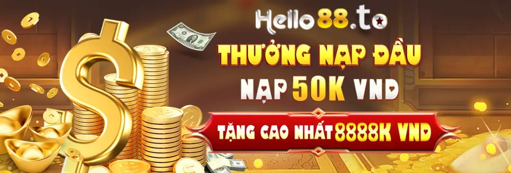 hello88-khuyen-mai-cho-thanh-vien-moi-nap-dau